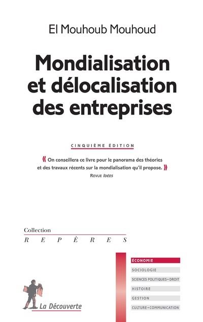 Mondialisation et délocalisation des entreprises (5e éd.) - El Mouhoub Mouhoud - Poche