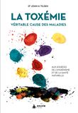 La Toxémie - Véritable cause des maladies - Aux sources de l'hygiénisme et de la santé naturelle