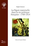 La Figure maternelle dans la vie politique française