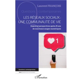 Les réseaux sociaux : une communauté de vie