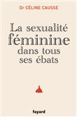 La sexualité féminine dans tous ses ébats
