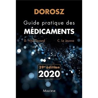 Dorosz guide pratique des médicaments 2020, 39e éd