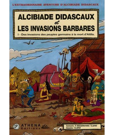 Alcibiade Didascaux et les invasions barbares - Clapat - cartonné