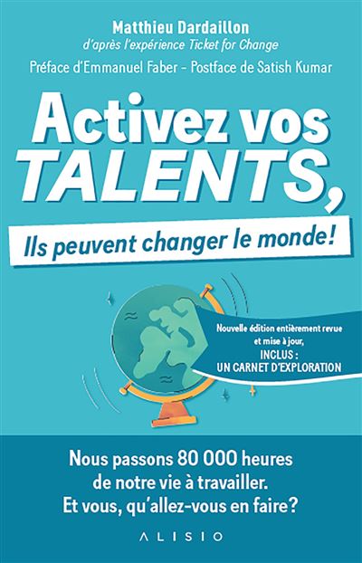 Activez vos talents, ils peuvent changer le monde ! Nouvelle édition - Matthieu Dardaillon - broché