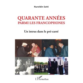 Quarante annees parmi les francophones un intrus dans le p