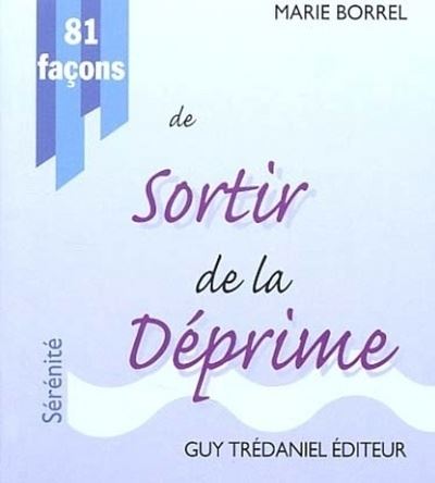 81 facons de sortir de la deprime - Marie Borrel - Poche