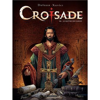 Croisade - Tome 7 - Le maître des sables - 1