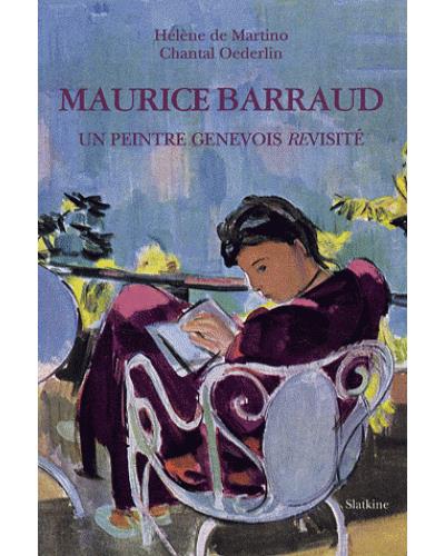 Maurice Barraud, Un peintre genevois revisité