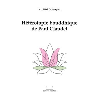 Hétérotopie bouddhique de Paul Claudel