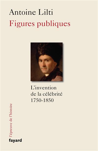 Figures publiques : célébrité et modernité, 1750-1850