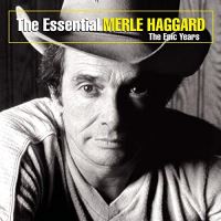 The Essential Merle Haggard