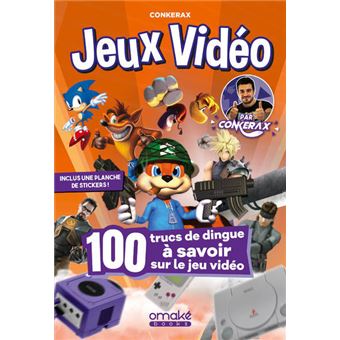 100 Trucs De Dingue A Savoir Sur Le Jeu Video Par Conkerax Broche Conkerax Livre Tous Les Livres A La Fnac