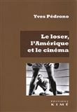 Le loser, l'Amérique et le cinéma