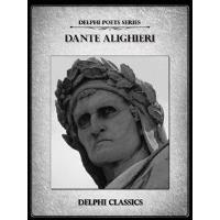 Complete Works of Dante Alighieri (Delphi Classics)