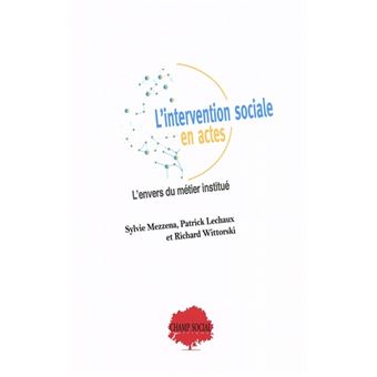 L’intervention sociale en actes.