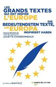 Les grands textes qui ont inspiré l'Europe / Die bedeutendsten texte, die europa inspiriert haben