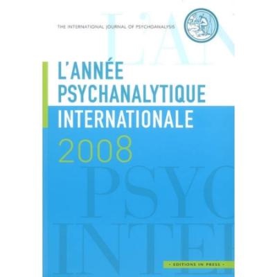 Année psychanalytique internationale 2008 (l')