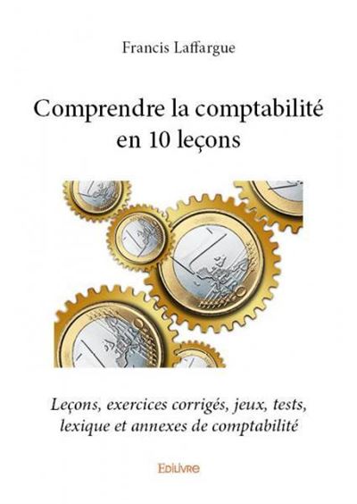 Comprendre la comptabilité en 10 leçons