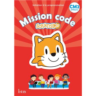 Mission code ! CM2 - Cahier de l'élève