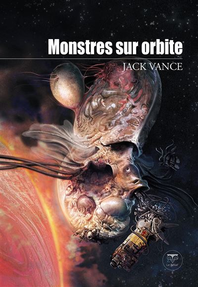 Monstres sur orbite - Jack Vance - Le Belial Eds - broché - Roman