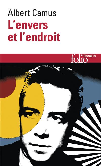 L'Envers et l'Endroit - Albert Camus - Poche