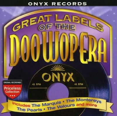 Great labels of Doo Wop - Onyx