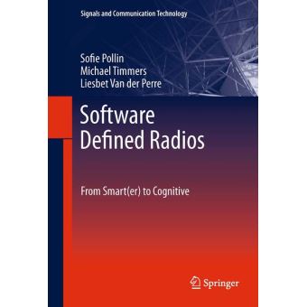 Software defined radios - relié - Sofie Pollin - Achat Livre ou ebook ...