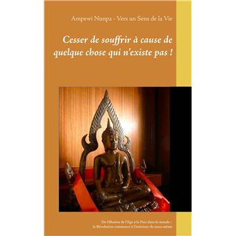 Cesser de souffrir à cause de quelque chose qui n'existe pas ! - 1
