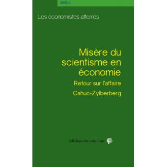 Misère du scientisme en économie - 1