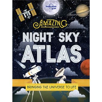 The Amazing Night Sky Atlas - 1ed - Anglais