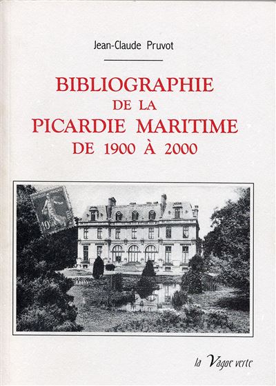 Bibliographie de la Picardie maritime de 1900 à 2000