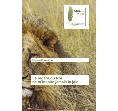 Le regard du Roi ne m'inspire jamais la joie - Emmanuel Toukmi Tao - broché