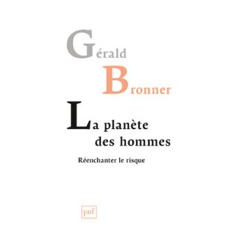 La planète des hommes. Réenchanter le risque - 1