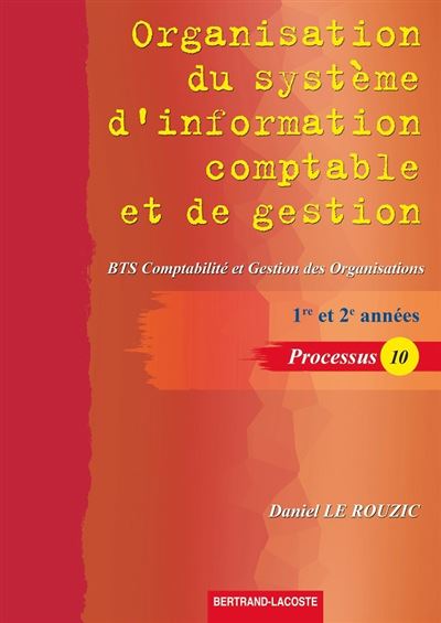 Organisation du système d'information comptable et de gestion, BTS Comptabilité et Gestion des organisations 1ère et 2ème années