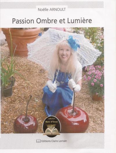 Passion, ombre et lumière - Noelle Arnoult - broché