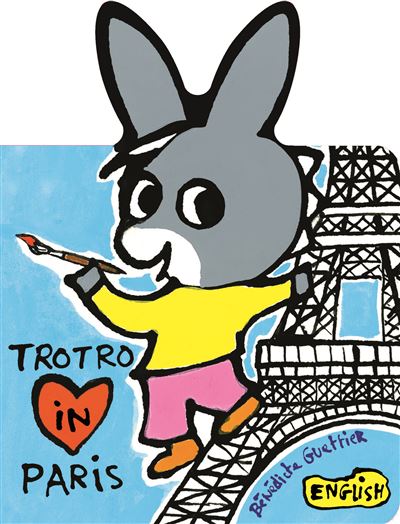 Trotro in Paris - Bénédicte Guettier - cartonné