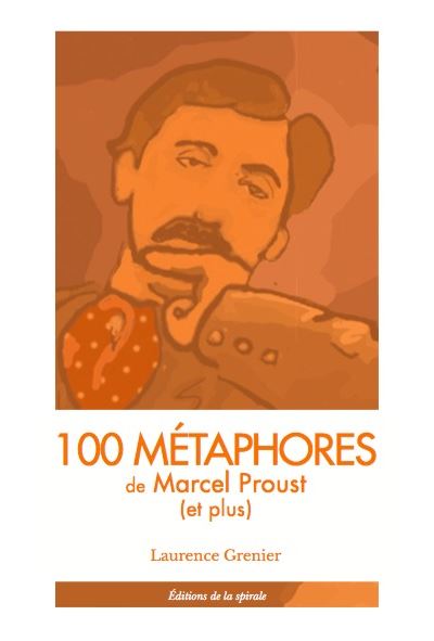 100 métaphores de Marcel Proust