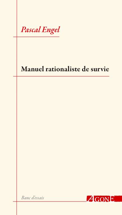 Manuel rationaliste de survie - Pascal Engel - broché