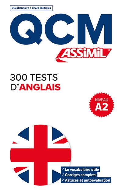QCM 300 tests d'Anglais Niveau A2 Sans Peine