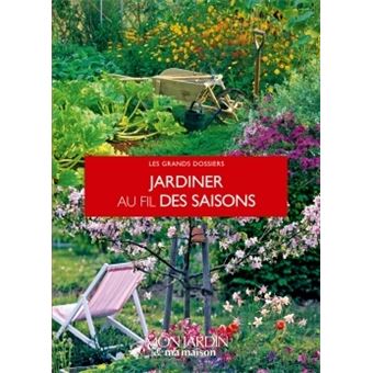 Jardiner au fil des saisons - broché - Collectif - Achat Livre