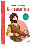 Un fabuleux destin Guillaume Tell