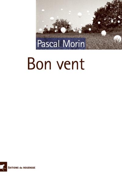 Bon vent - Pascal Morin - broché