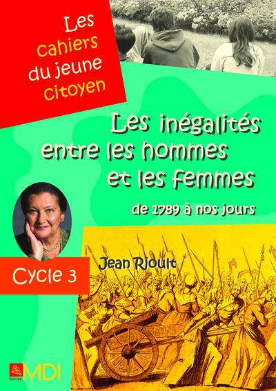 Les Cahiers Du Jeune Citoyen - Les Inégalités Hommes Femmes De 1789 à ...