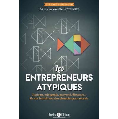 Les entrepreneurs atypiques - Sylvain Bersinger - broché