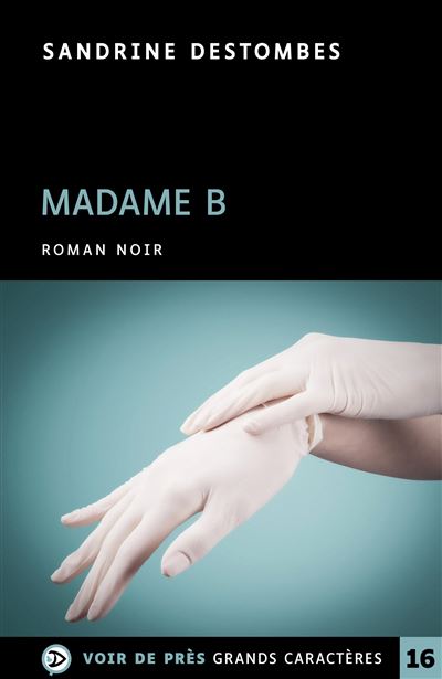 Madame B Edition En Gros Caractères - Broché - Sandrine Destombes ...