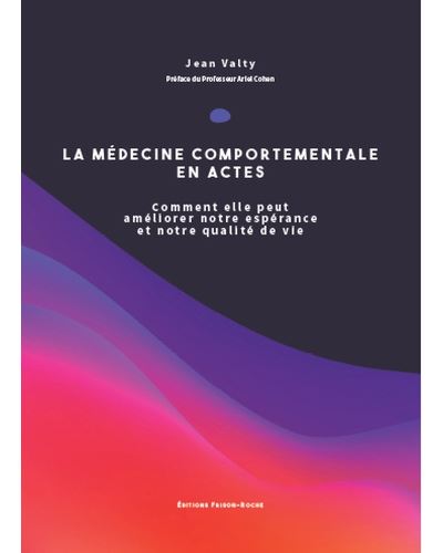 La médecine comportementale en actes