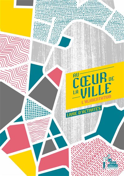 Au coeur de la ville - L'alimentation - David Benoussaïd - broché