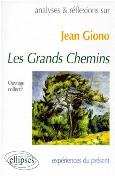 Jean Giono Les grands chemins
