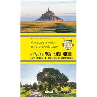 De Paris au Mont-Saint-Michel Voyages à vélo et vélo électrique