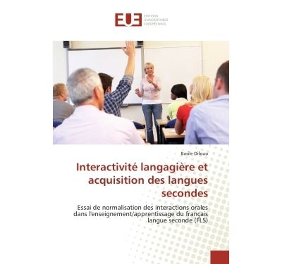 Interactivité langagière et acquisition des langues secondes